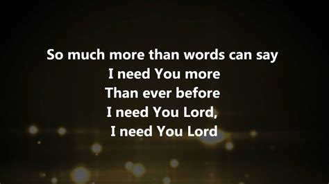 i need you more than ever lyrics|More.